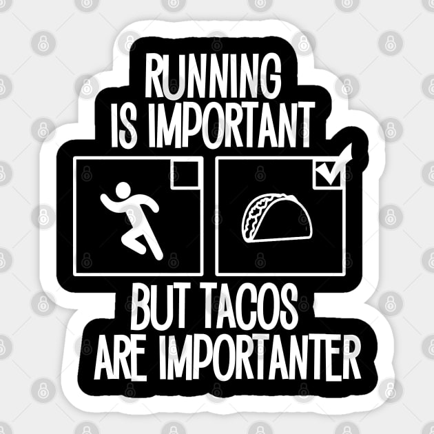 Running is important but tacos are importanter Sticker by Timeforplay